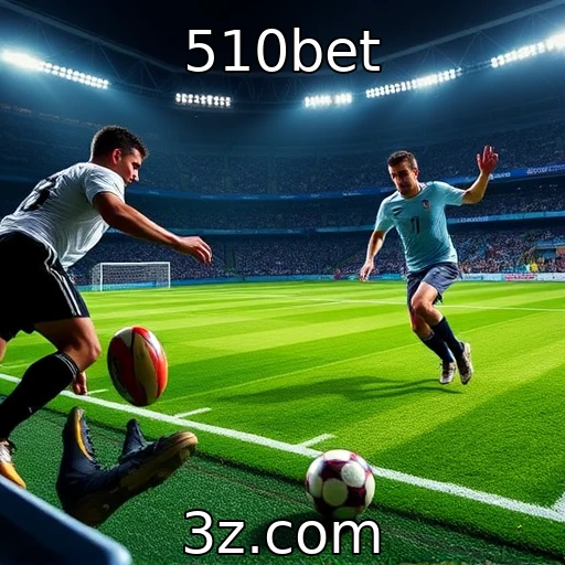 510bet Apostas Esportivas: Análise Completa do Jogo de Hoje